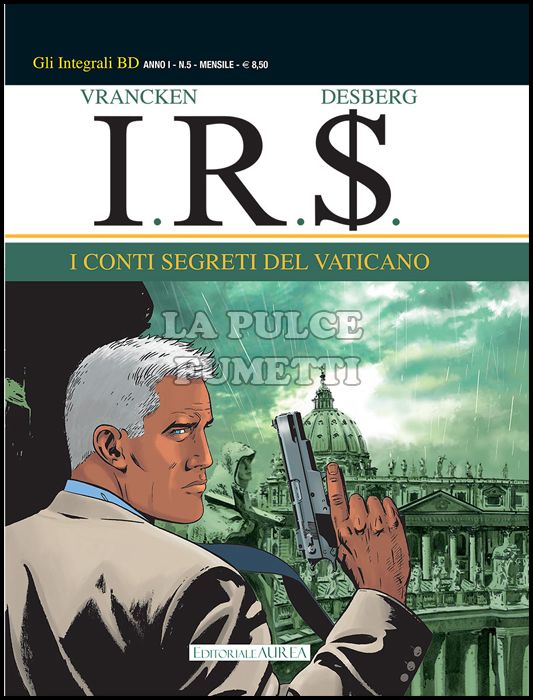 GLI INTEGRALI BD # 5 - I.R.S. 5: I CONTI SEGRETI DEL VATICANO